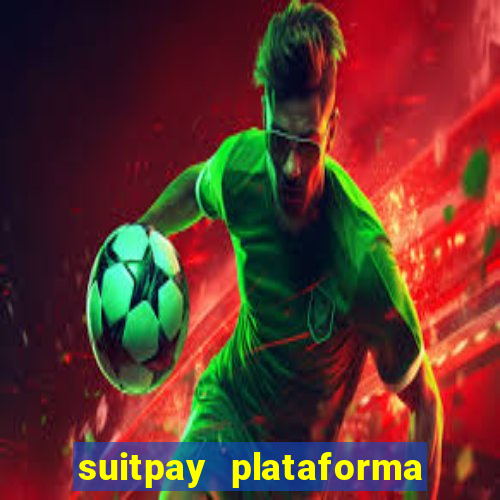 suitpay plataforma de jogos